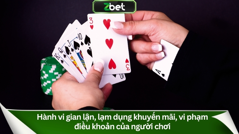 Miễn Trừ Trách Nhiệm Zbet Chi Tiết Từ A - Z Cập Nhật 2025 1 Hành vi gian lận, lạm dụng khuyến mãi, vi phạm điều khoản của người chơi