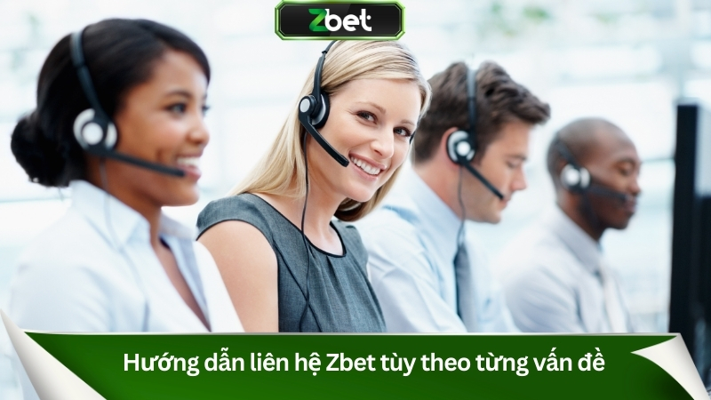 Liên Hệ Zbet Hỗ Trợ Nhanh 24/7 & Giải Quyết Mọi Vấn Đề 2 Hướng dẫn liên hệ Zbet tùy theo từng vấn đề