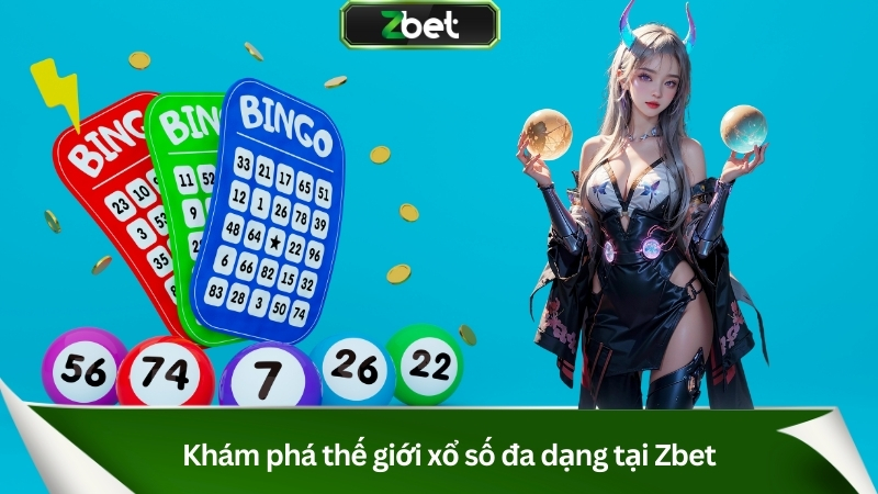 Xổ Số Zbet – Sảnh Cược Online Đỉnh Cao, Tỷ Lệ Ăn Hấp Dẫn 2025 2 Khám phá thế giới xổ số đa dạng tại nhà cái Zbet