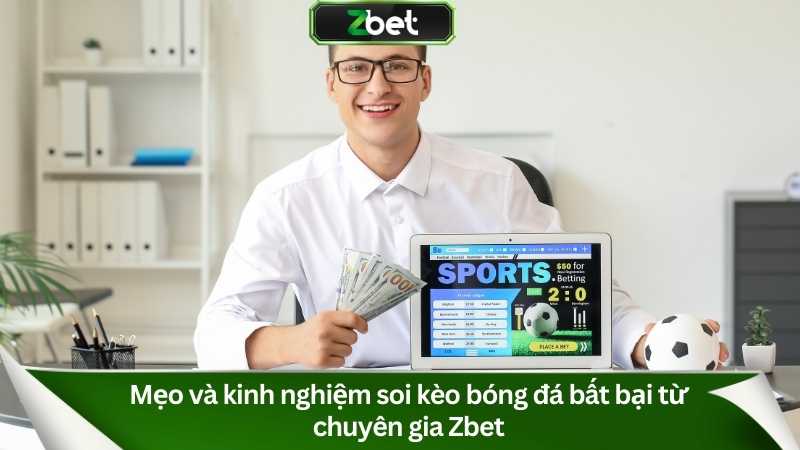 Cách Đọc Kèo Bóng Đá Chuẩn: Hướng Dẫn Đọc Tỷ Lệ Chi Tiết 4 Mẹo và kinh nghiệm soi kèo bóng đá bất bại từ chuyên gia Zbet