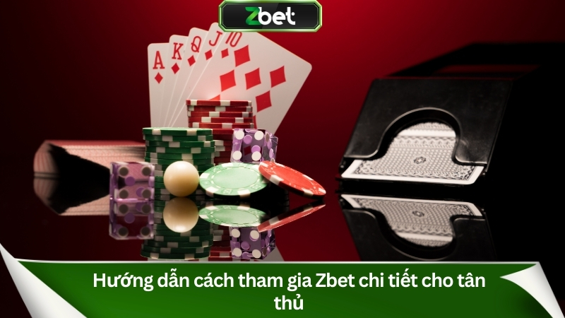 Zbet - Vua nhà cái cá cược thể thao số một Châu Mỹ 2025 11 Hướng dẫn cách tham gia vào nhà cái Zbet cho tân thủ